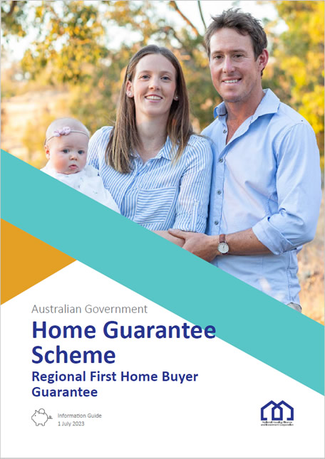 Home Guarantee Scheme - Regional First Home Buyer Guarantee - Information Guide